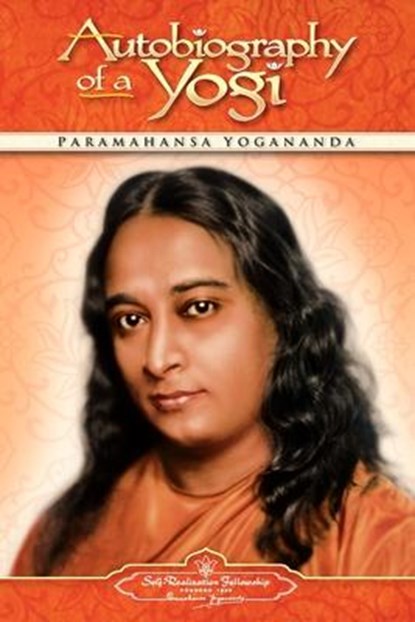 Autobiography of a Yogi, Paramahansa (Paramahansa Yogananda) Yogananda - Paperback - 9780876120835