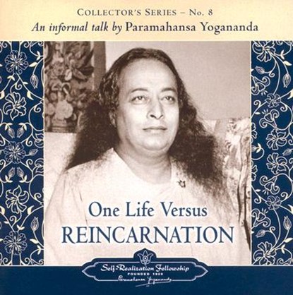 One Life versus Reincarnation, Paramahansa Yogananda - Paperback - 9780876124390