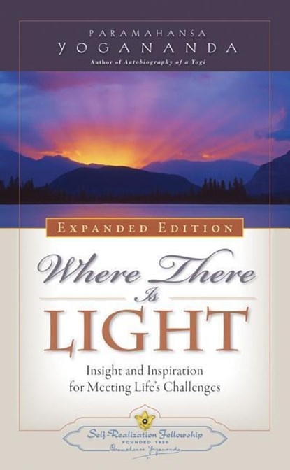 Where There is Light - Expanded Edition, Paramahansa (Paramahansa Yogananda) Yogananda - Paperback - 9780876127209