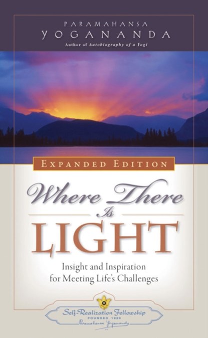 Where There is Light - Expanded Edition, Paramahansa (Paramahansa Yogananda) Yogananda - Paperback - 9780876127209