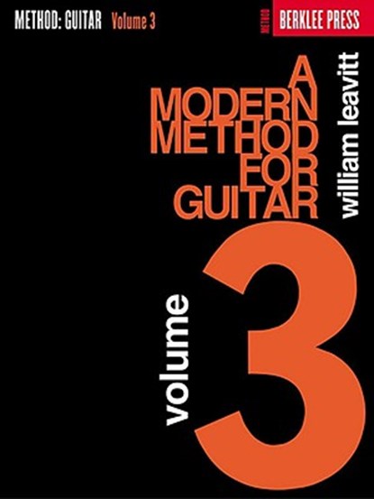 Leavitt, W: Modern Method for Guitar, Volume 3, William Leavitt - Paperback - 9780876390177