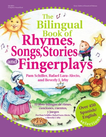 The Bilingual Book of Rhymes, Songs, Stories, and Fingerplays: Over 450 Spanish/English Selections, Pam Schiller - Paperback - 9780876592847