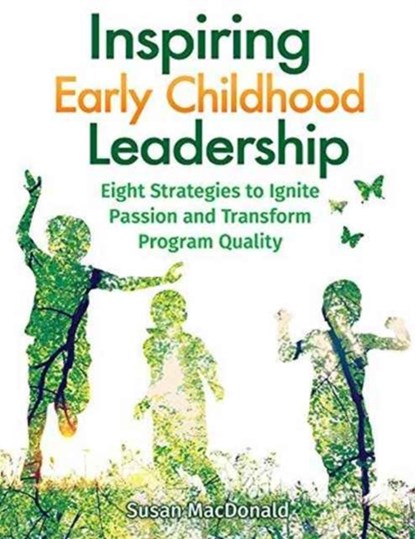 Inspiring Early Childhood Leadership Inspiring Early Childhood Leadership, Susan (New South Wales Heritage Office) MacDonald - Paperback - 9780876596517