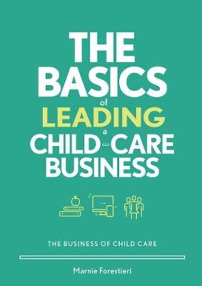 The Basics of Leading a Child-Care Business, Marnie Forestieri - Paperback - 9780876598856
