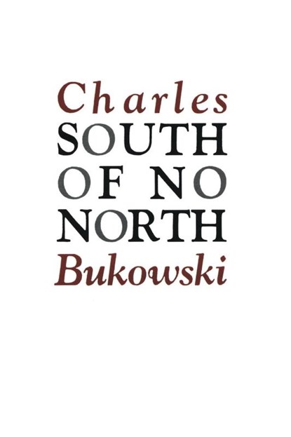 South of No North, Charles Bukowski - Paperback - 9780876851890