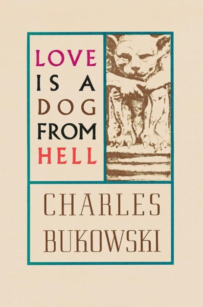 Love is a Dog From Hell, Charles Bukowski - Paperback - 9780876853627