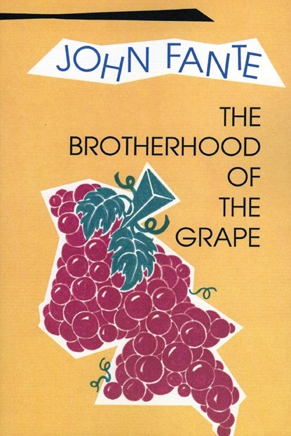 The Brotherhood of the Grape, John Fante - Paperback - 9780876857267