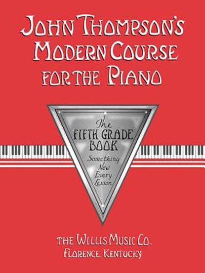 John Thompson's Modern Course for the Piano: The Fifth Grade Book, John Thompson - Paperback - 9780877180111