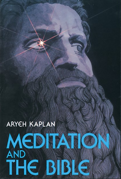 Kaplan, A: Meditation and the Bible, Aryeh Kaplan - Paperback - 9780877286172