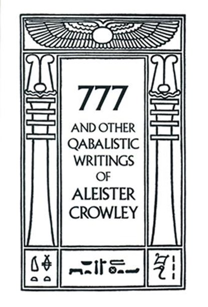 777 & Other Qabalistic Writings of Aleister Crowley, Aleister Crowley - Paperback - 9780877286707