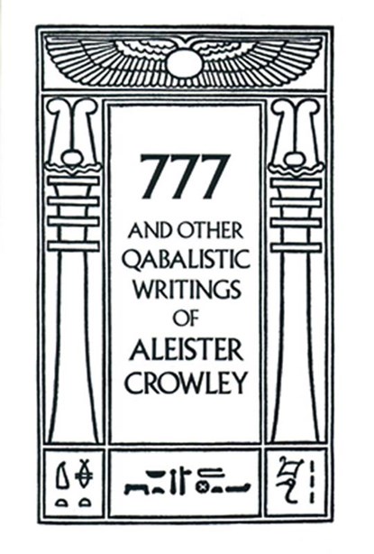 777 & Other Qabalistic Writings of Aleister Crowley, Aleister Crowley - Paperback - 9780877286707