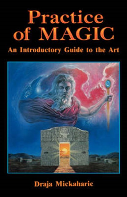 Practice of Magic, MICKAHARIC,  Draja - Paperback - 9780877288077