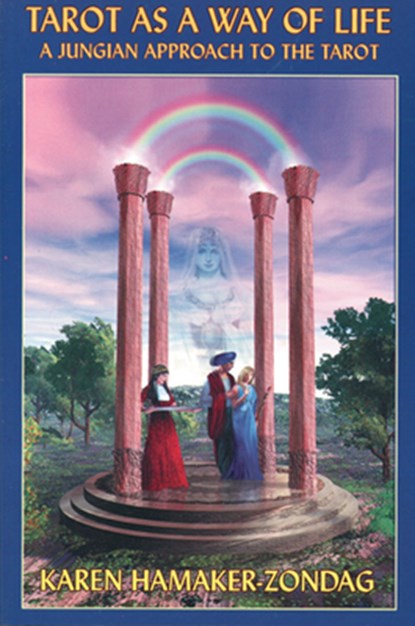 Tarot as a Way of Life: A Jungian Approach to the Tarot, HAMAKER-ZONDAG,  Karen - Paperback - 9780877288787