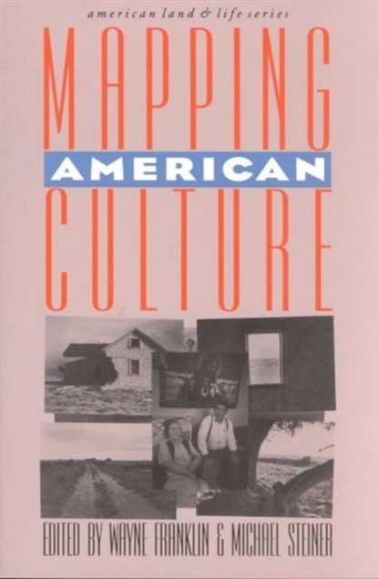 Mapping American Culture, Wayne Franklin ; Michael Steiner - Paperback - 9780877455189