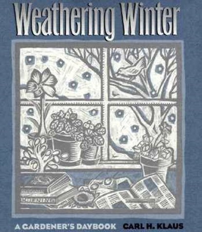 Weathering Winter, Carl H. Klaus - Gebonden - 9780877455943