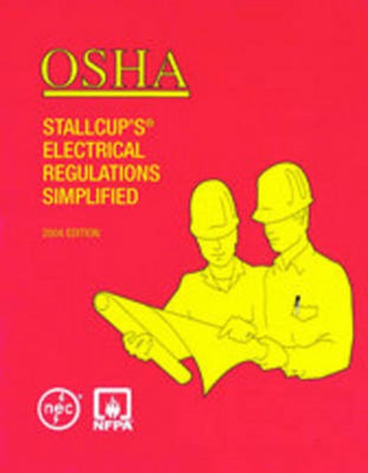 OSHA Stallcup's Electrical Regulations Simplified, James G. Stallcup - Gebonden - 9780877655060