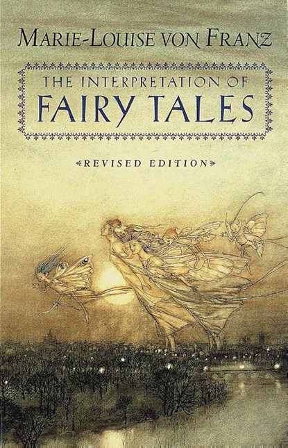 The Interpretation of Fairy Tales, Marie-Louise von Franz - Paperback - 9780877735267