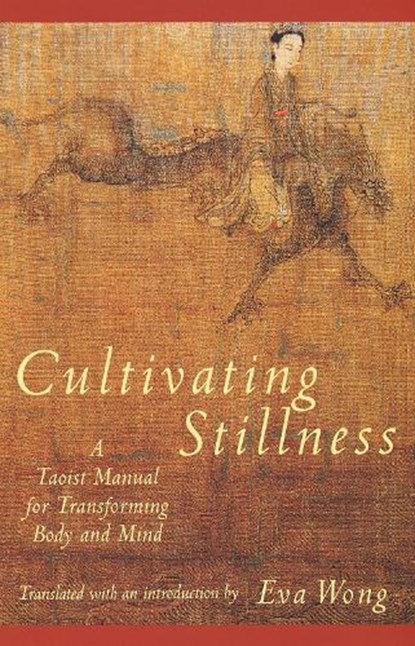 Cultivating Stillness, Eva Wong - Paperback - 9780877736875