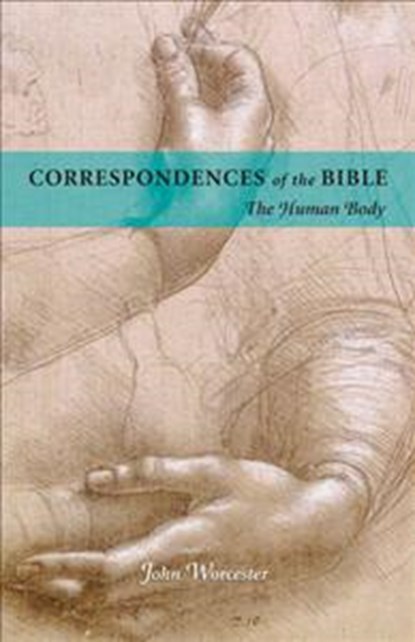 Correspondences of the Bible: Human Body, JOHN WORCESTER - Paperback - 9780877851141