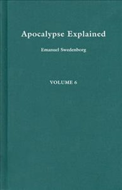 Apocalypse Explained 6, Emanuel Swedenborg - Gebonden - 9780877852100