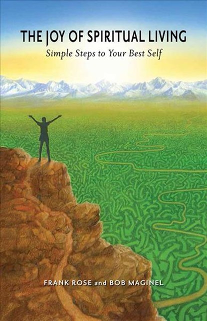 The Joy of Spiritual Living, Frank Rose ; Robert Maginel - Paperback - 9780877853527