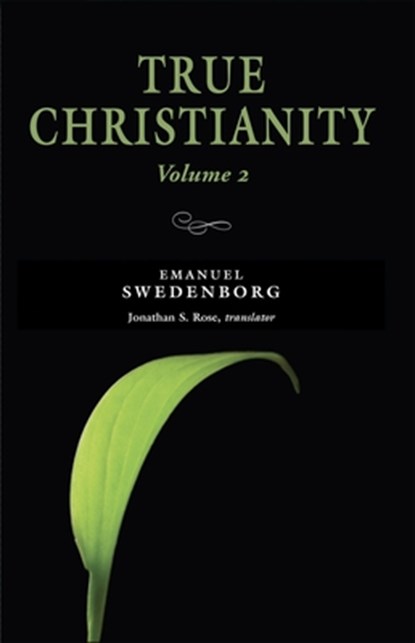 True Christianity Volume 2, Emanuel Swedenborg - Paperback - 9780877854098