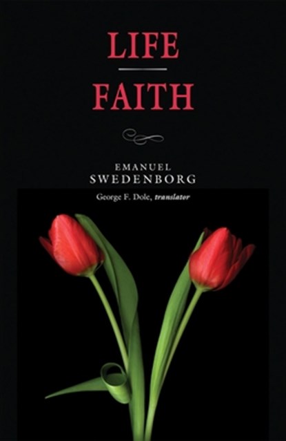 Life / Faith, Emanuel Swedenborg - Paperback - 9780877854135