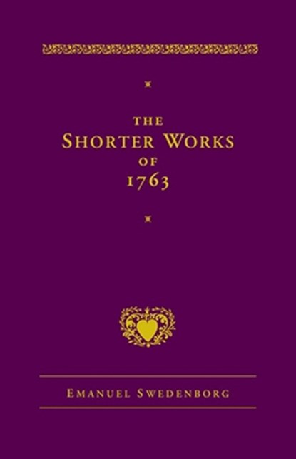 The Shorter Works of 1763, Emanuel Swedenborg - Gebonden - 9780877855033