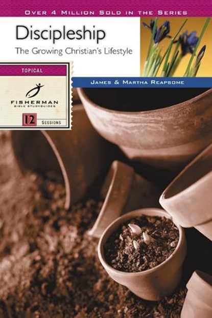 The Discipleship: Growing Christian Lifestyle, James Reapsome ; Martha Reapsome - Paperback - 9780877881759