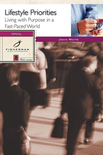 Lifestyle Priorities, John White - Paperback - 9780877885269