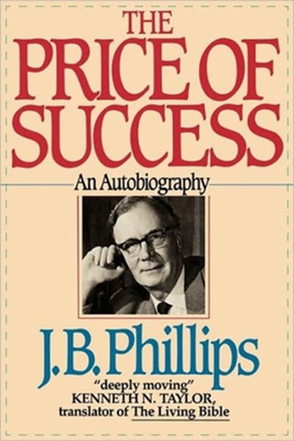The Price of Success, J. B. Phillips - Paperback - 9780877886594