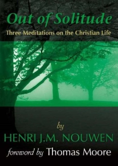 Out of Solitude, Henri J. M. Nouwen - Paperback - 9780877934950