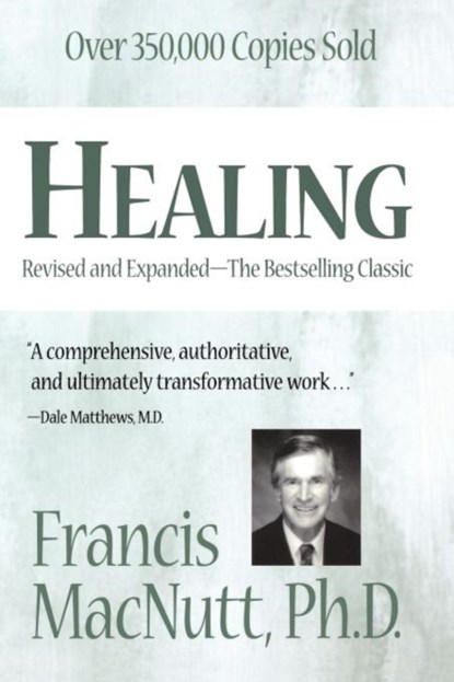Healing, Francis MacNutt - Paperback - 9780877936763