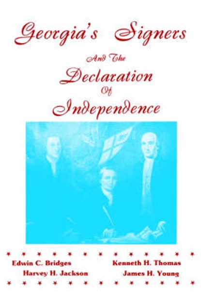 Georgia's Signers and the Declaration of Independence, Harvey H. Jackson - Paperback - 9780877973157