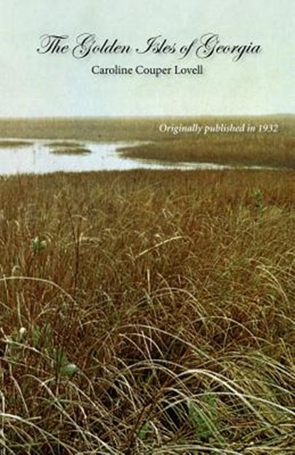 The Golden Isles of Georgia, Caroline Lovell Lovell - Paperback - 9780877973164