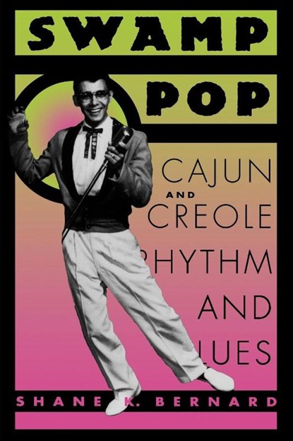 Swamp Pop, Shane K. Bernard - Paperback - 9780878058761