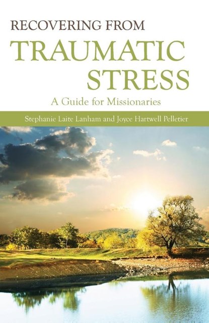 Recovering from Traumatic Stre, Stephanie Laite Lanham ; Joyce Hartwell Pelletier - Paperback - 9780878080205