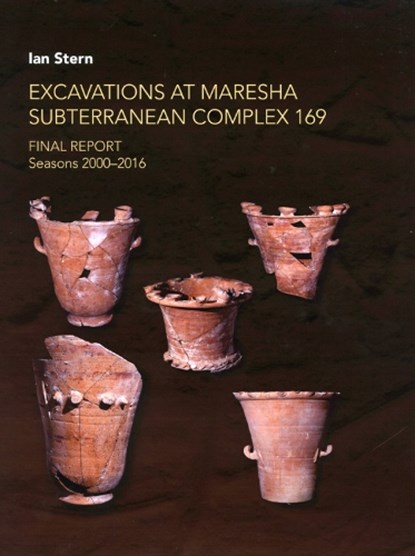 Excavations at Maresha Subterranean Complex 169, Ian Stern - Gebonden - 9780878201792