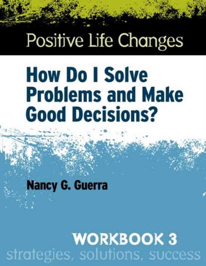 Positive Life Changes, Workbook 3, Nancy G. Guerra - Paperback - 9780878226443