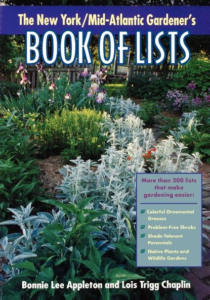 New York/Mid-Atlantic Gardener's Book of Lists, Bonnie Lee Appleton ; Lois Trigg Chaplin - Paperback - 9780878332618