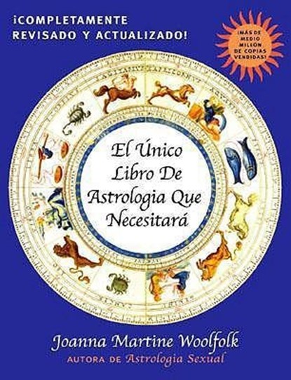 El Unico Libro de Astrologia Que Necesitara, Joanna Martine Woolfolk - Paperback - 9780878333011