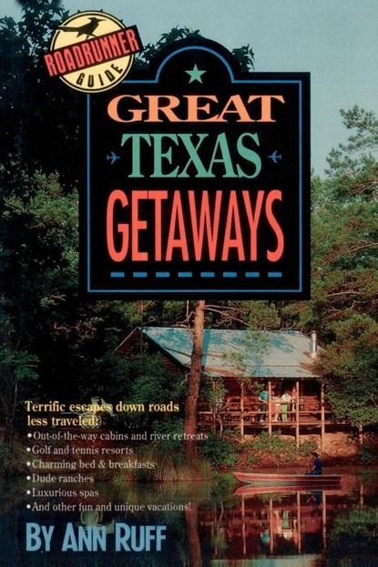 Great Texas Getaways, Ann Ruff - Paperback - 9780878336579