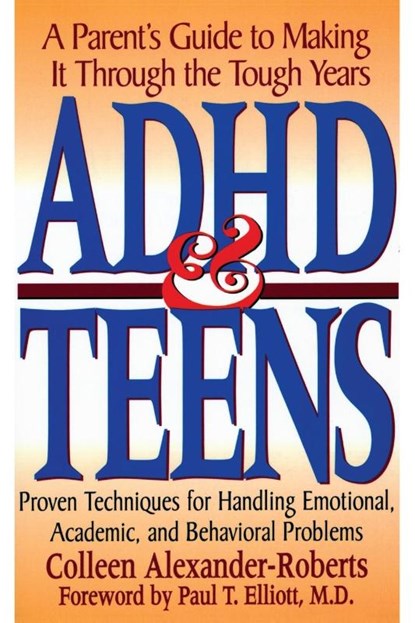 ADHD & Teens, Colleen Alexander-Roberts - Paperback - 9780878338993