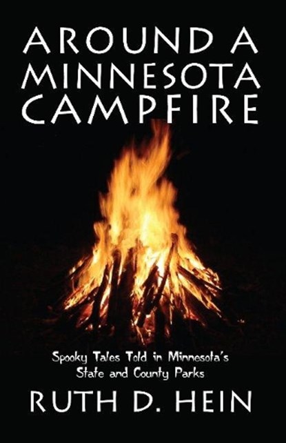 Around a Minnesota Campfire, Ruth D. Hein - Paperback - 9780878392452