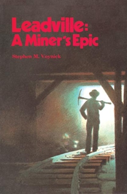 Leadville, Stephen M. Voynick - Paperback - 9780878421718