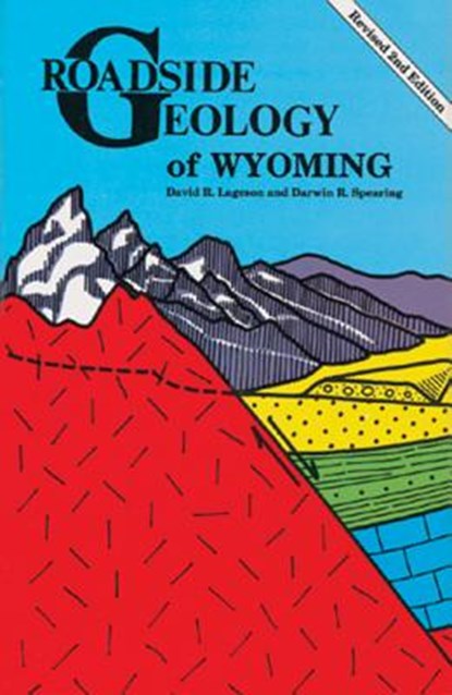 Roadside Geology of Wyoming, David R. Lageson - Paperback - 9780878422166