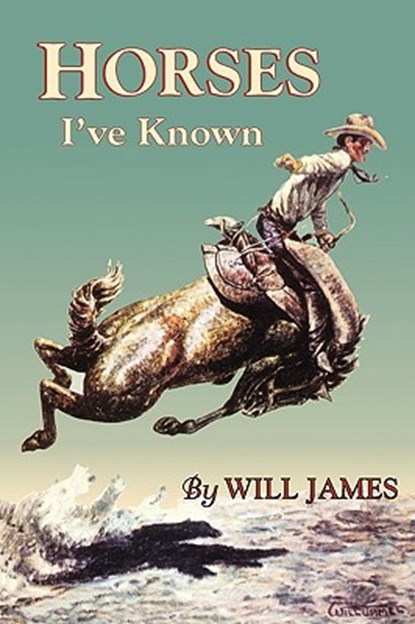 Horses I've Known, JAMES,  Will - Paperback - 9780878424948