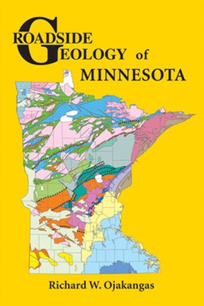 Roadside Geology of Minnesota, Richard W. Ojakangas - Paperback - 9780878425624