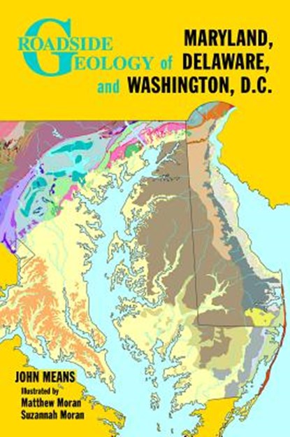 Roadside Geology of Maryland, Delaware, and Washington, D.C., John Means - Paperback - 9780878425709