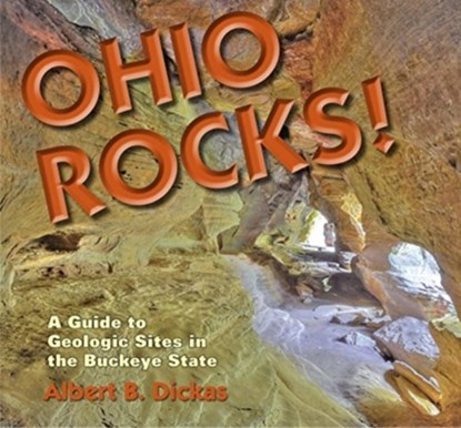 OHIO ROCKS, Albert B. Dickas - Paperback - 9780878426355